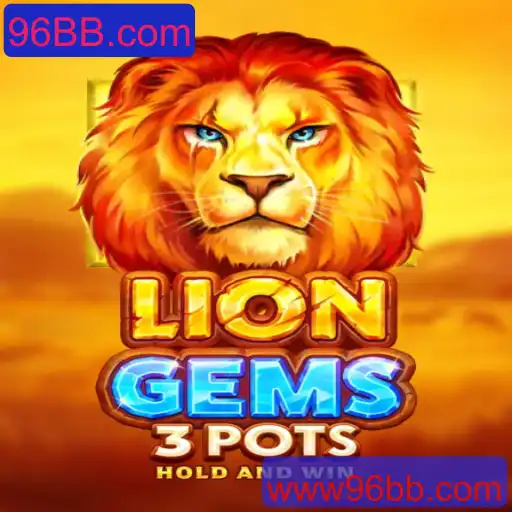 Descubra o Fascinante Mundo de LionGems3pots em 96BB.com