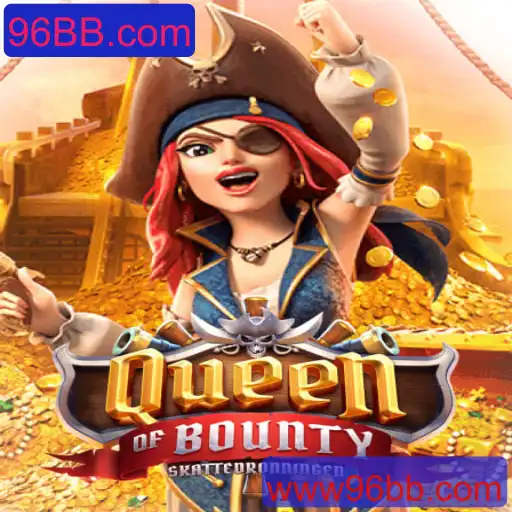 Descubra o Empolgante Mundo de QueenofBounty em 96BB.com
